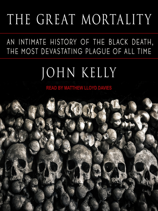 Title details for The Great Mortality by John Kelly - Available